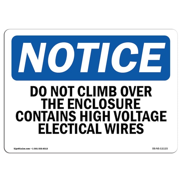 OSHA Notice Sign, 7" Height, Aluminum, Do Not Climb Over The Enclosure Contains Sign, Landscape
